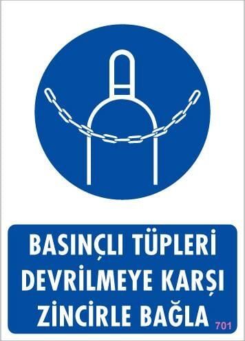 Basınçlı Tüpleri Devrilmeye Karşı Zincirle Uyarı Levhası 25X35 Kod: 701