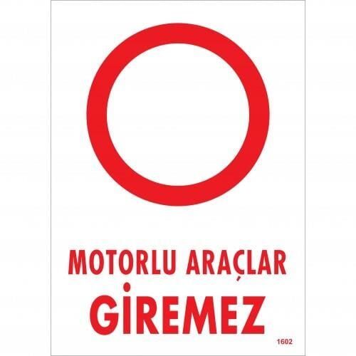 Motorlu Araçlar Giremez Uyarı Levhası 25X35 Kod:1602