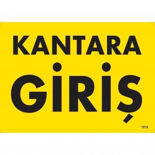 Kantara Giriş Uyarı Levhası 25X35 Kod:1578