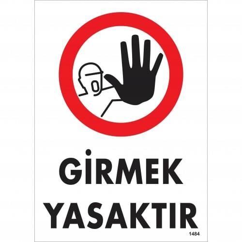 Girmek Yasaktır Uyarı Levhası 25X35 Kod:1484