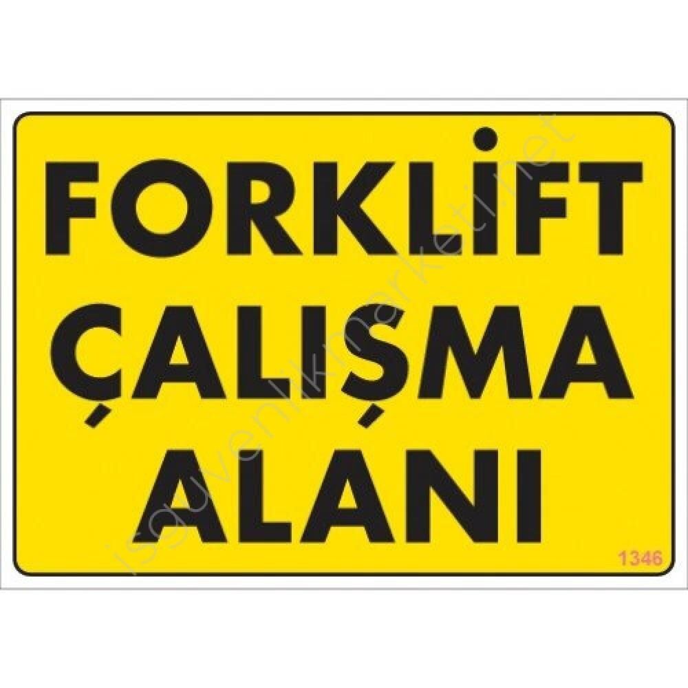 Forklift Çalışma Alanı Sarı Uyarı Levhası 25X35 Kod:1346