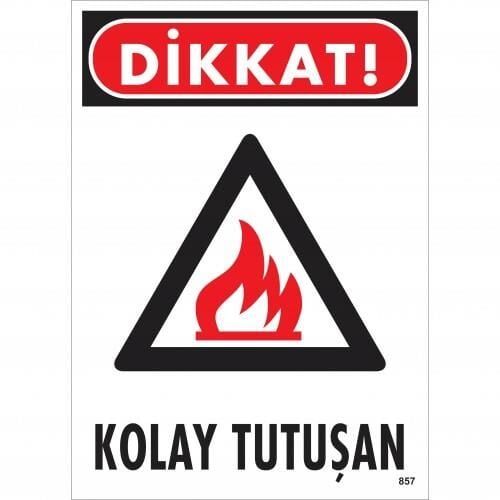 Dikkat Kolay Tutuşan Uyarı Levhası 25X35 Kod:857