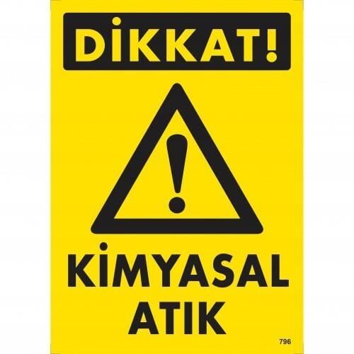 Dikkat Kimyasal Atık Uyarı Levhası 25X35 Kod:796