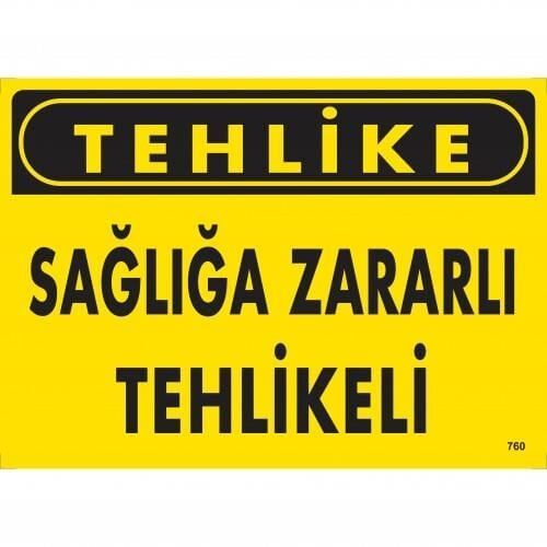 Tehlike Sağlığa Zararlı Tehlike Uyarı Levhası 25X35 Kod:760