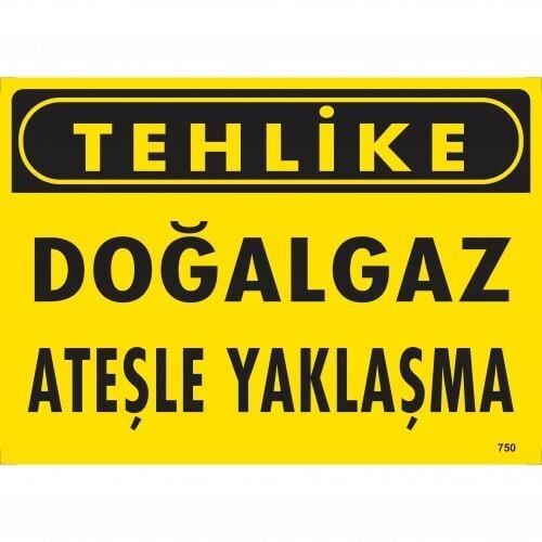 Tehlike Doğalgaz Ateşle Yaklaşma Uyarı Levhası 25X35 Kod:750