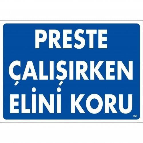 Preste Çalışırken Elini Koru Uyarı Levhası 25X35 Kod:259