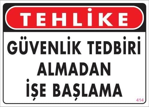 İş Güvenliği Uyarı Levhası 25X35 Kod:414