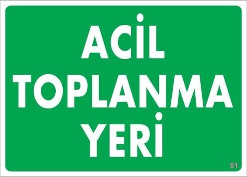 Acil Toplanma Yeri Uyarı Levhası 25X35 Kod:51