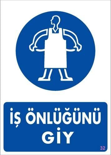 İş Önlüğü Giy Uyarı Levhası 25X35 Kod:32