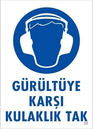 Gürültüye Karşı Kulaklık Tak Uyarı Levhası 25X35 Kod:5