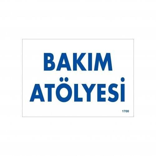 Bakım Atölyesi Uyarı Levhası 17,5X25 Kod:1700