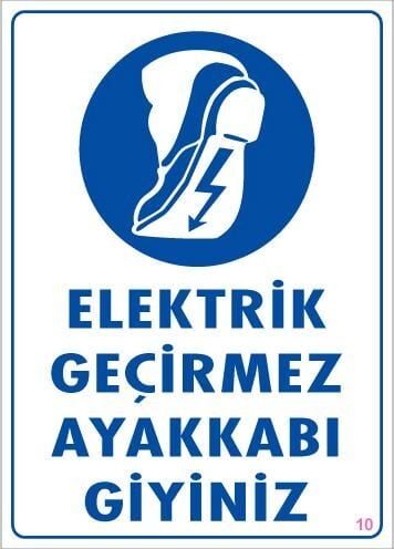 Elektrik Geçirmez Ayakkabı Uyarı Levhası 25X35 Kod:10