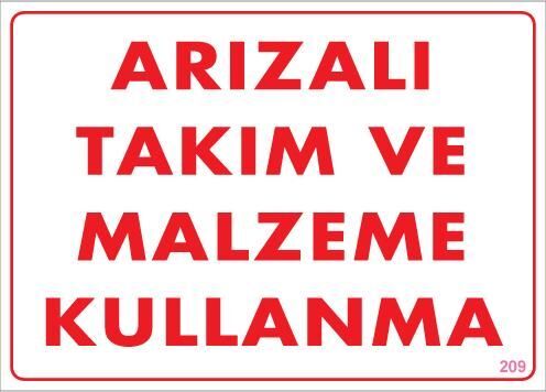Arızalı Malzeme Takım Kullanma Uyarı Levhası 25X35 Kod: 209